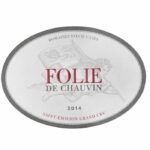 Comprar Folie de chauvin 2014 saint-emilion grand cru - vino tinto de burdeos